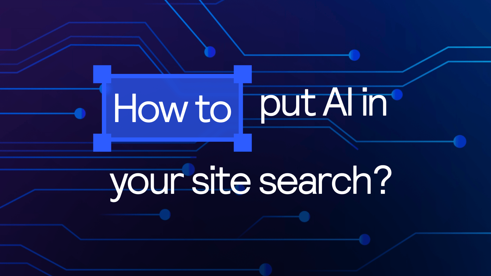 Comment intégrer l'IA à la recherche de votre site ?