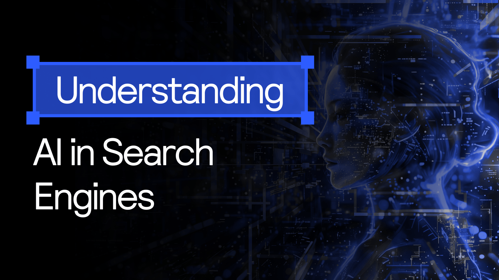 Comprendre l'IA dans les moteurs de recherche