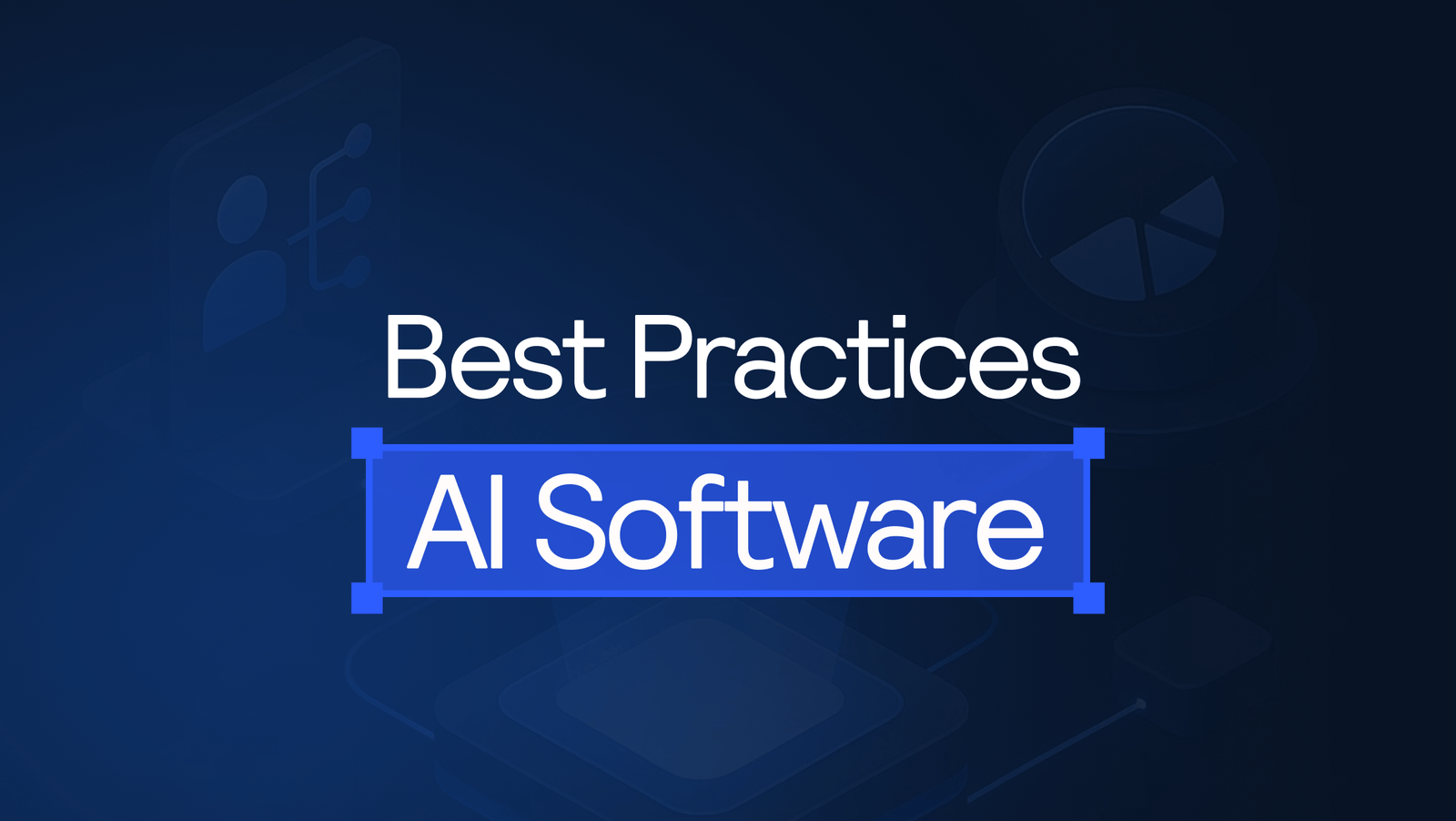 Best Practices for AI Software Development