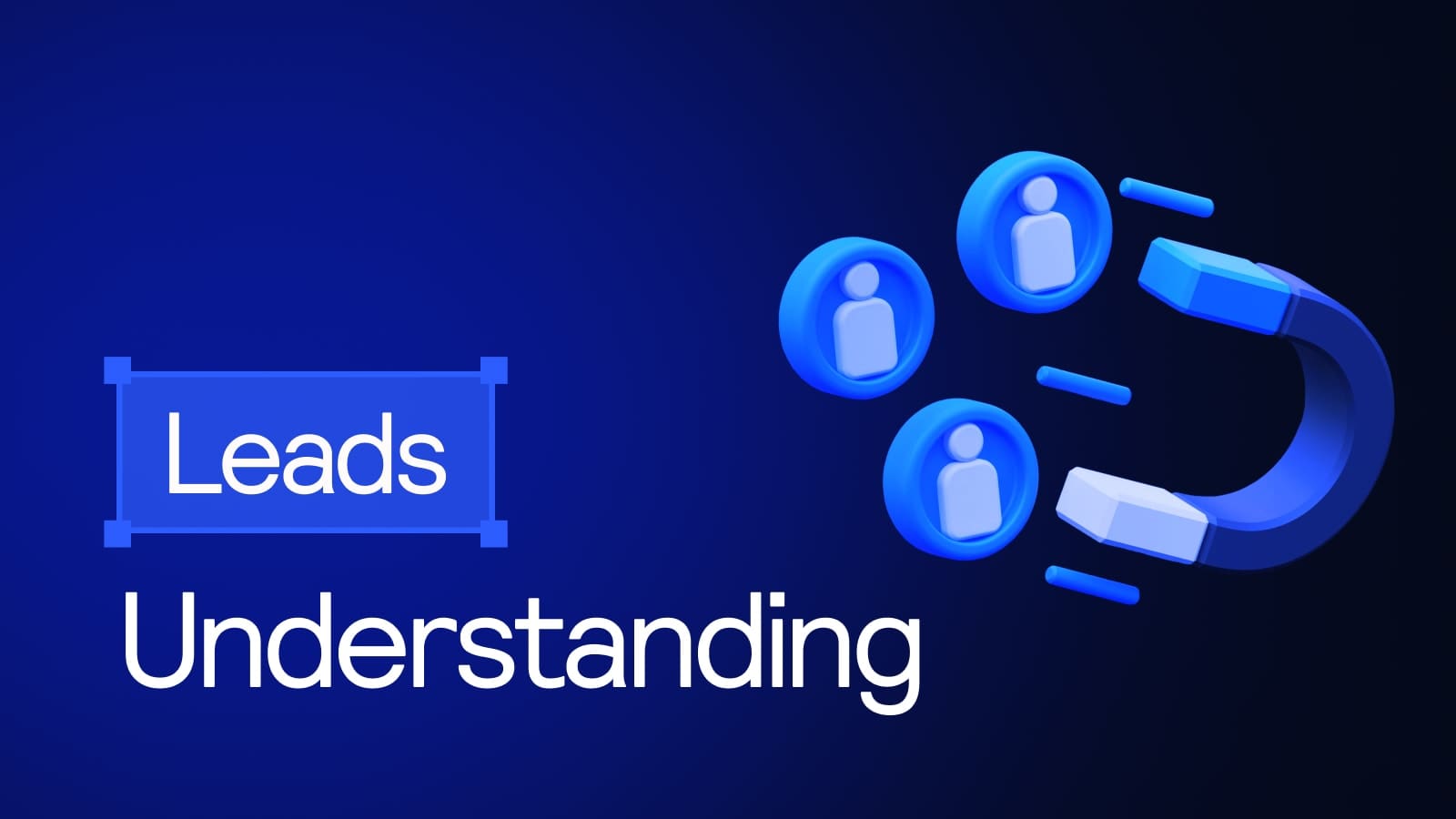Understanding Leads