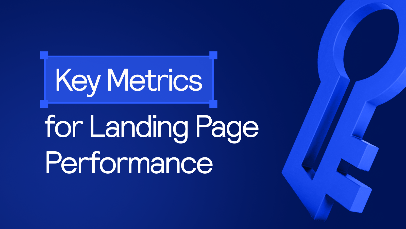 Key Metrics for Landing Page Performance