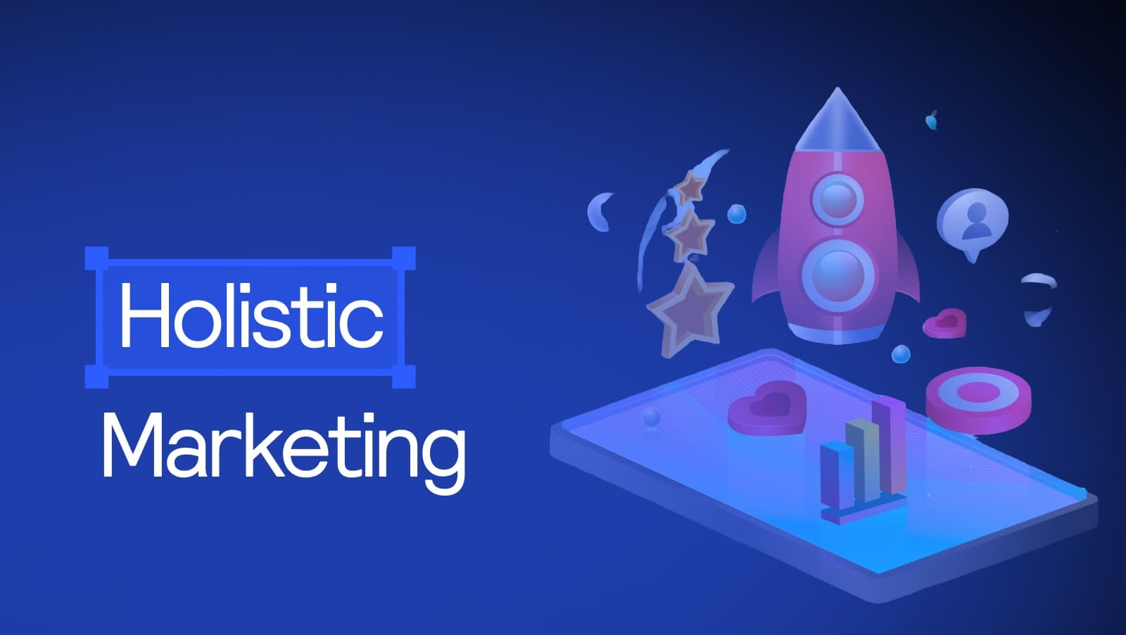 Holistic Marketing