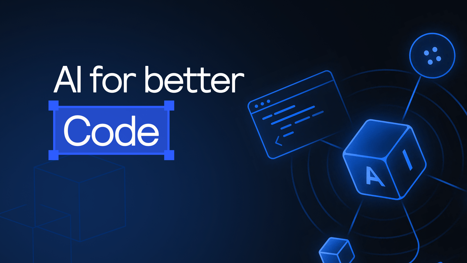 AI for Better Code