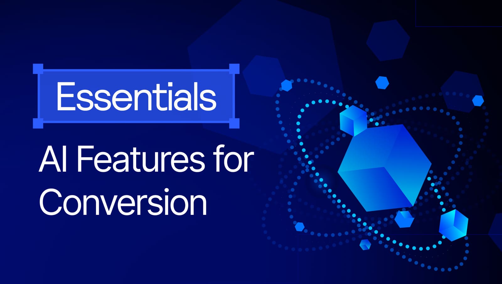 Top Predictive Conversion Optimization Must-Have AI Features for Every Website