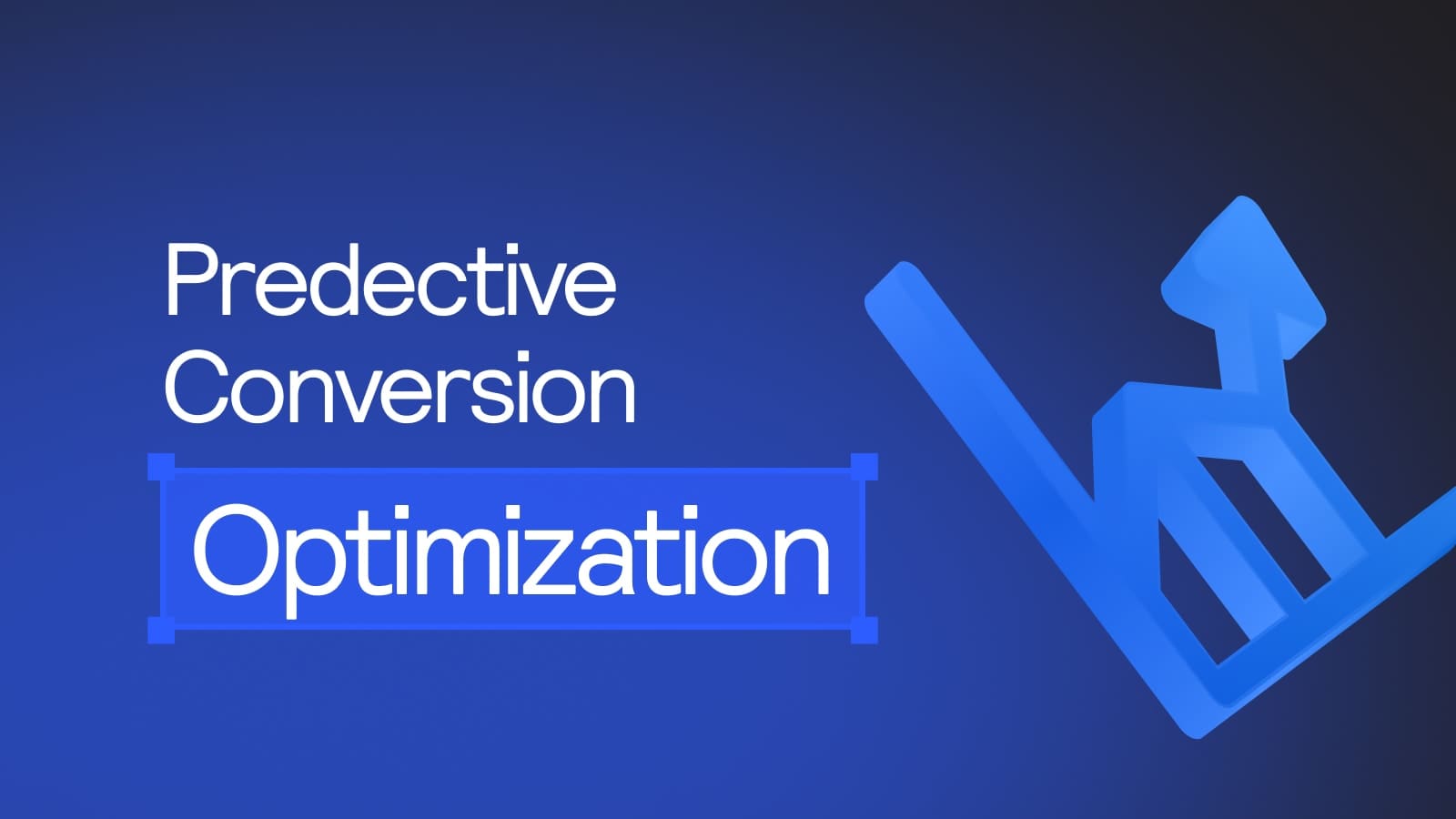 Understanding Predictive Conversion Optimization